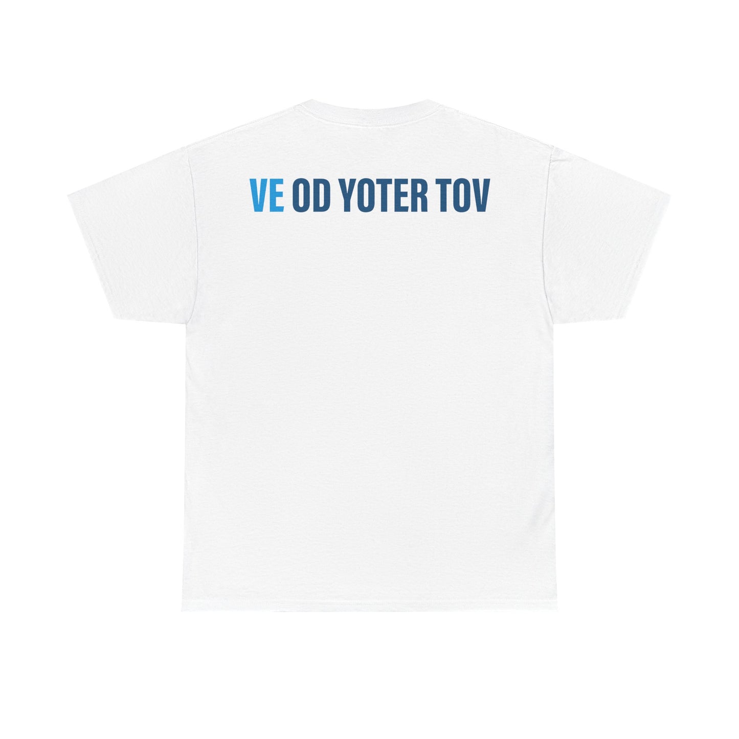 Od Yoter Tov unisex t-shirt