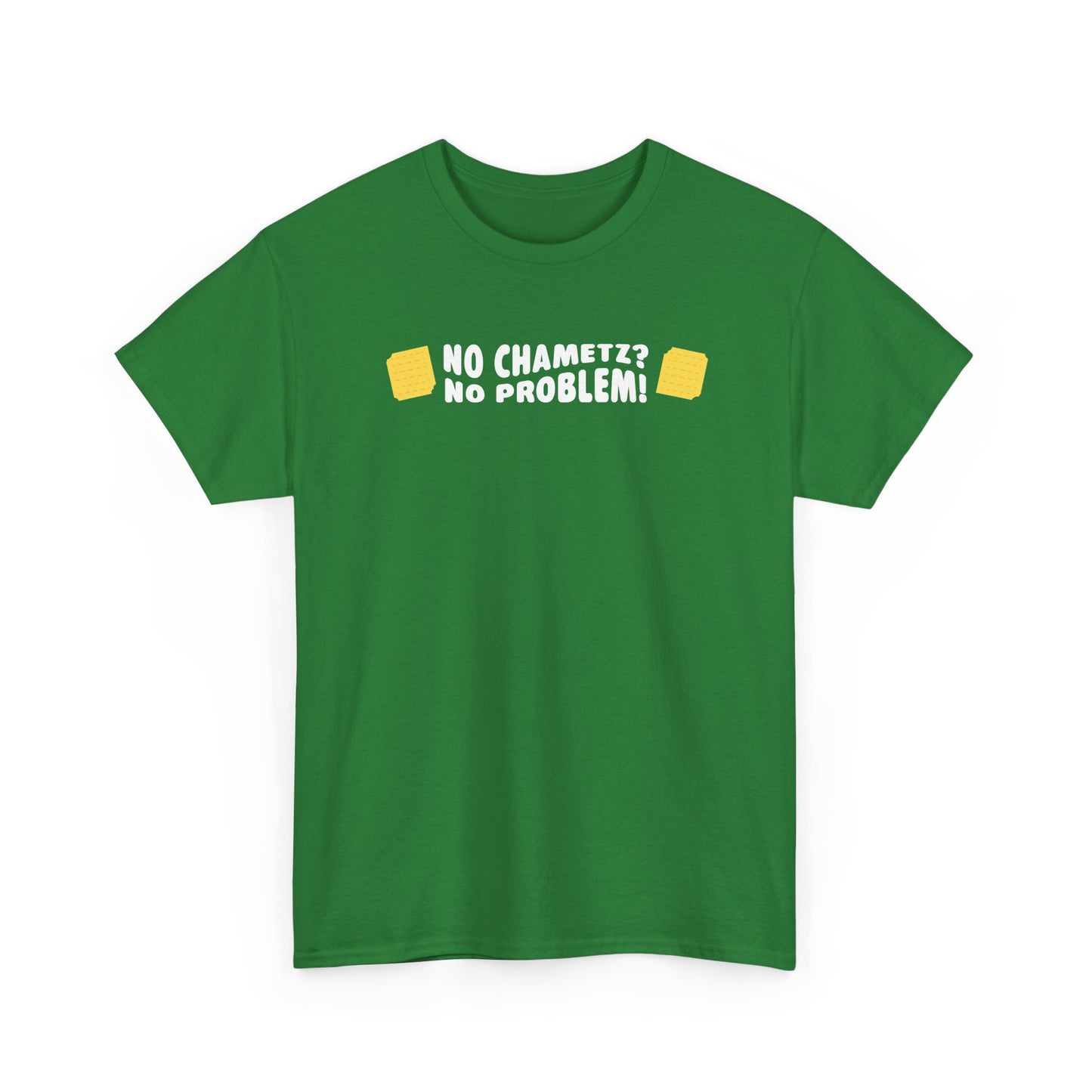 'No Chametz? No Problem!' T-shirt